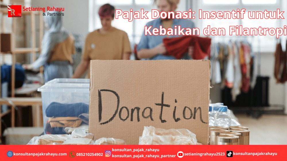 Pajak Donasi: Insentif untuk Kebaikan dan Filantropi