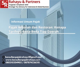 Pajak Hiburan dan Restoran: Kenapa Tarifnya Beda-Beda Tiap Daerah