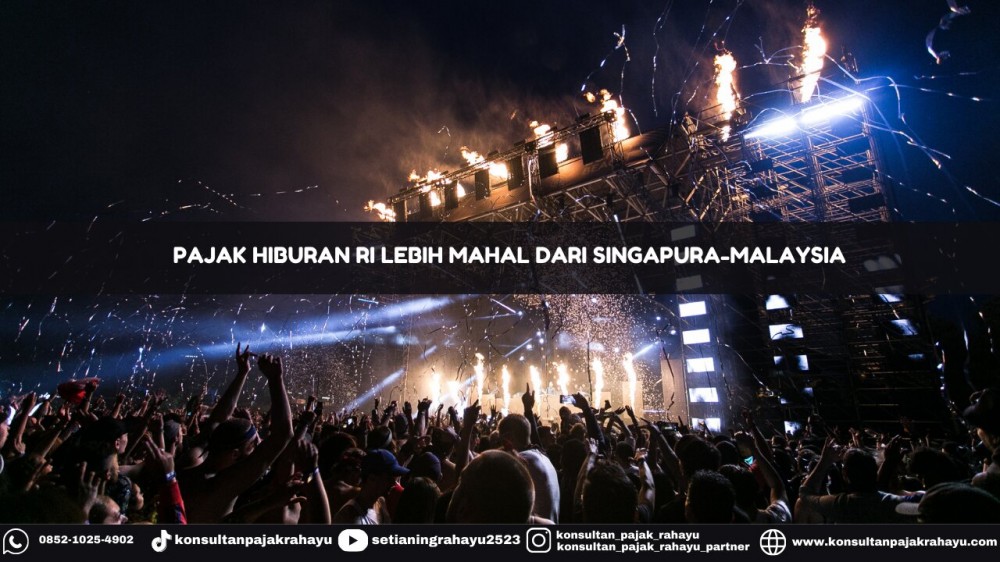 Pajak Hiburan RI Lebih Mahal Dari Singapura-Malaysia