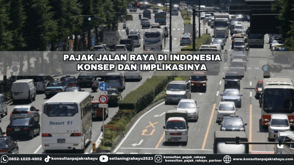 Pajak Jalan Raya di Indonesia: Konsep dan Implikasinya