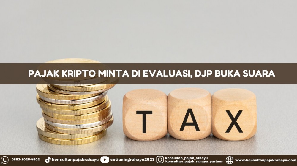 Pajak Kripto Minta di Evaluasi, DJP Buka Suara