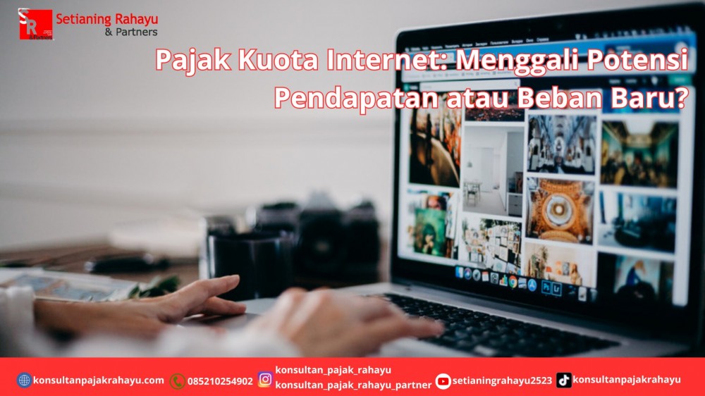 Pajak Kuota Internet: Menggali Potensi Pendapatan atau Beban Baru?