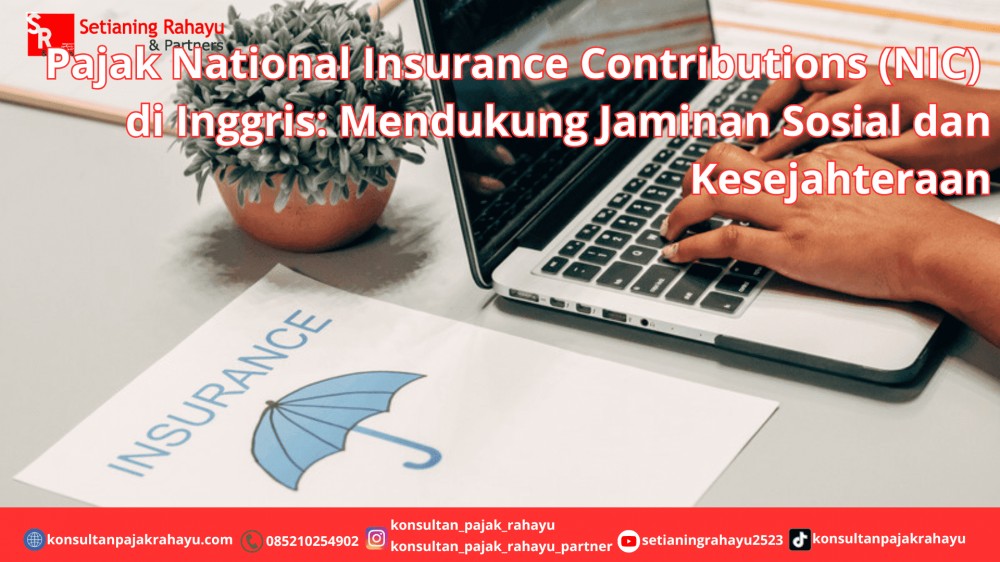 Pajak National Insurance Contributions (NIC) di Inggris: Mendukung Jaminan Sosial dan Kesejahteraan