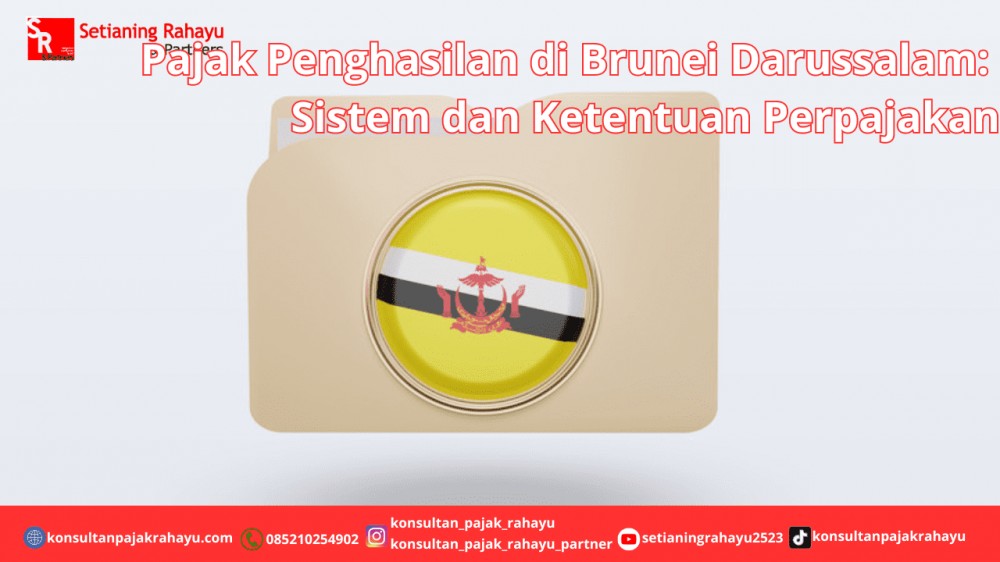 Pajak Penghasilan di Brunei Darussalam: Sistem dan Ketentuan Perpajakan