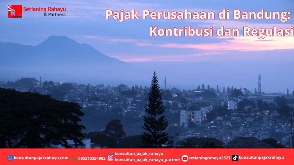 Pajak Perusahaan di Bandung: Kontribusi dan Regulasi