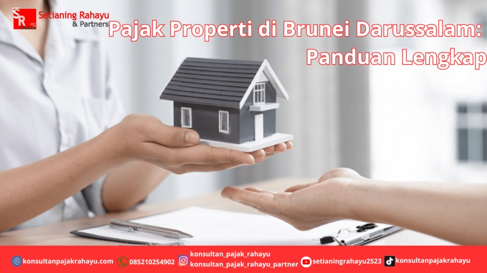 Pajak Properti di Brunei Darussalam: Panduan Lengkap