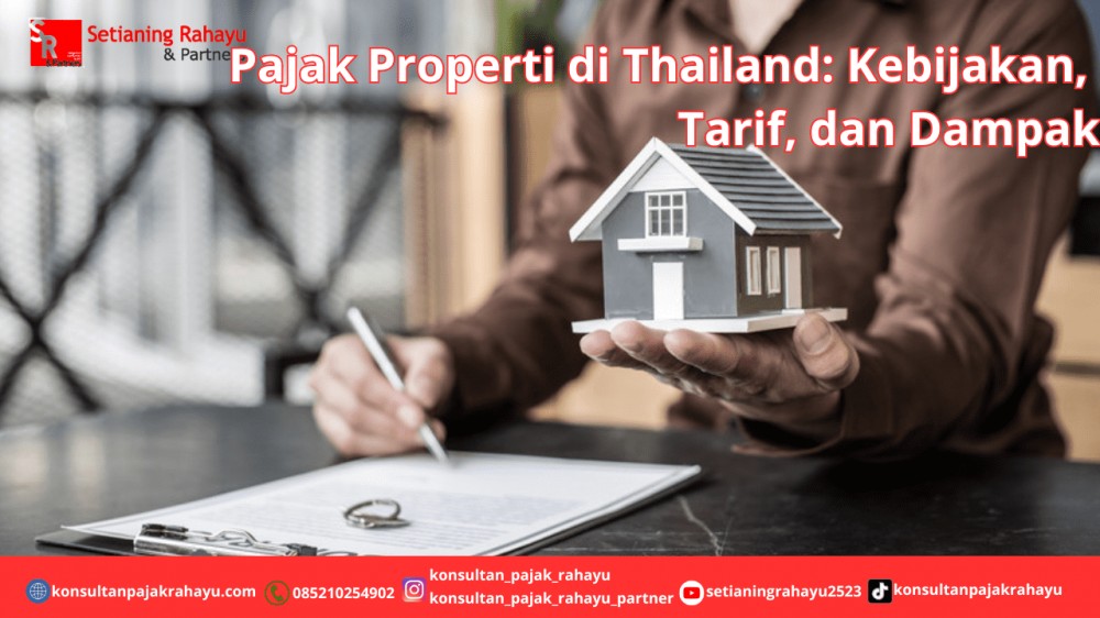 Pajak Properti di Thailand: Kebijakan, Tarif, dan Dampak