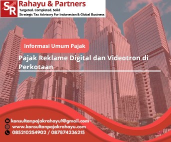 Pajak Reklame Digital dan Videotron di Perkotaan