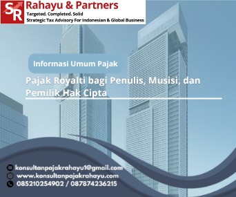 Pajak Royalti bagi Penulis, Musisi, dan Pemilik Hak Cipta