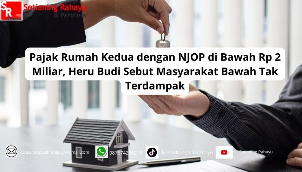 Pajak Rumah Kedua dengan NJOP di Bawah Rp 2 Miliar: Heru Budi Sebut Masyarakat Bawah Tak Terdampak