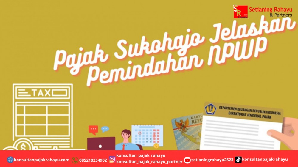 Pajak Sukoharjo Jelaskan Pemindahan NPWP