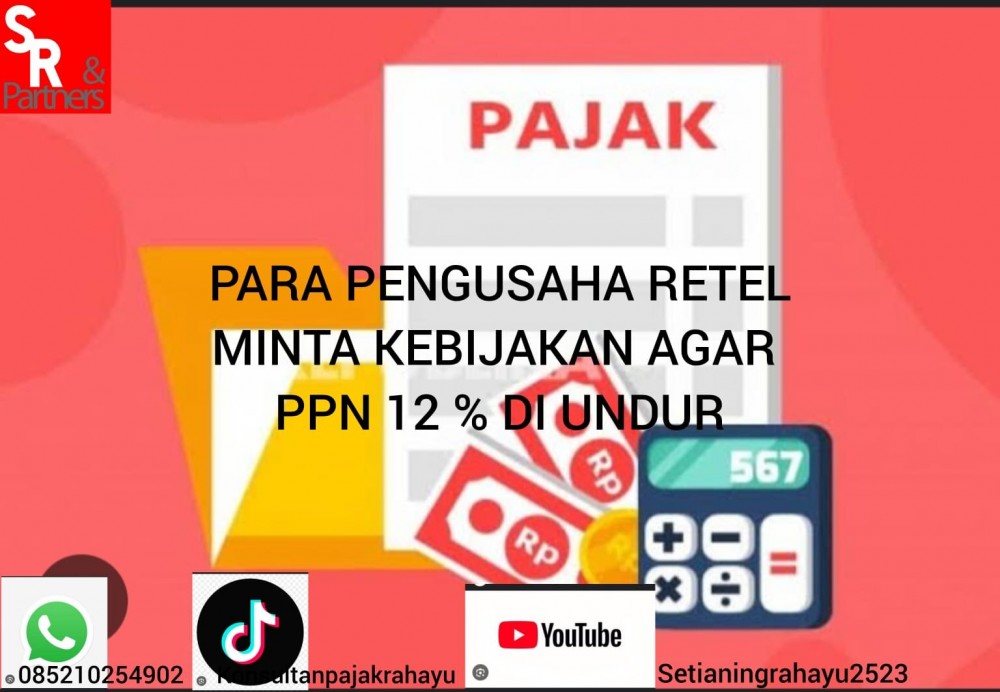 Para pengusaha ritel minta kebijakan agar ppn 12% di undur