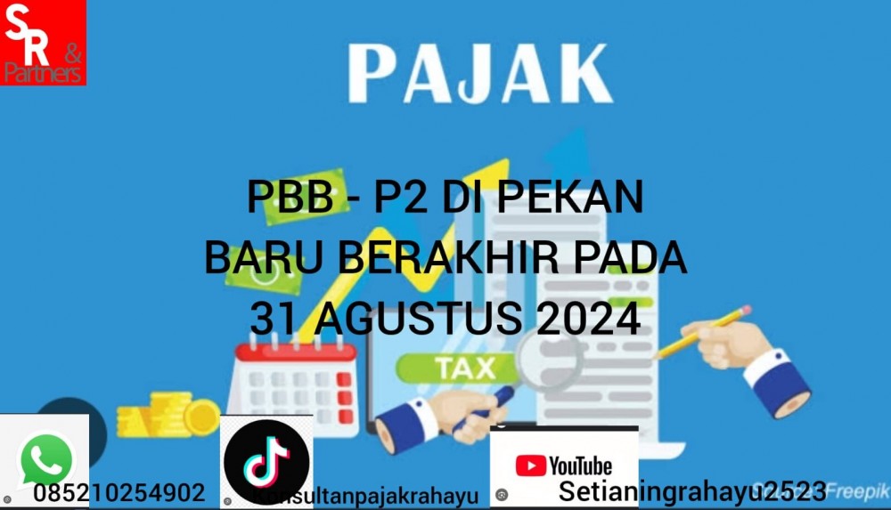 PBB-P2) di Pekanbaru berakhir pada 31 Agustus 2024
