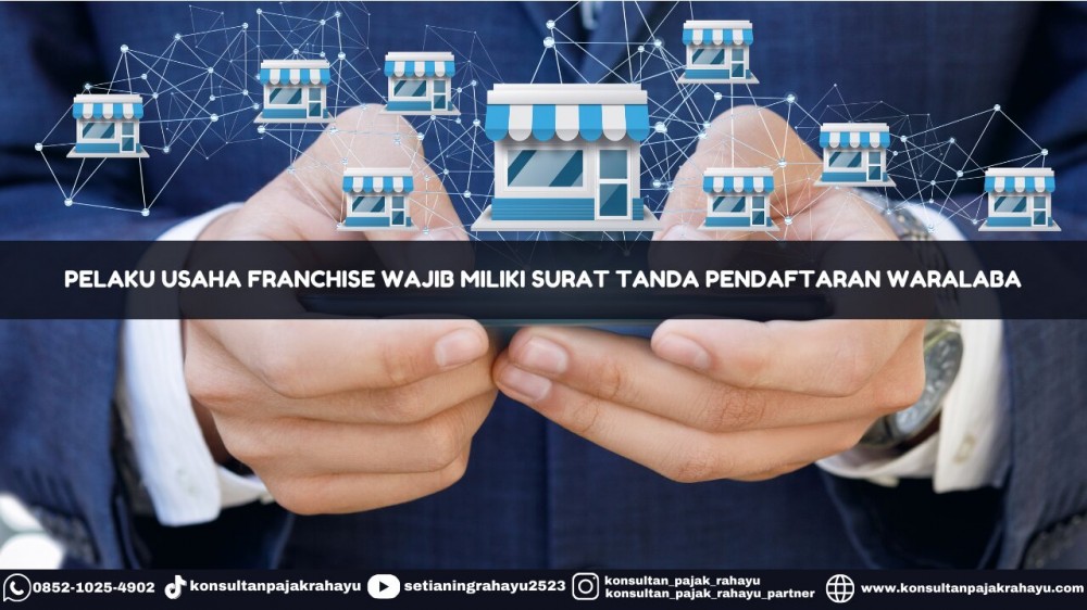 Pelaku Usaha Franchise Wajib Miliki Surat Tanda Pendaftaran Waralaba