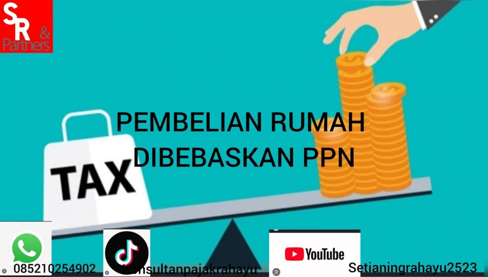 Pembelian rumah dibebaskan ppn