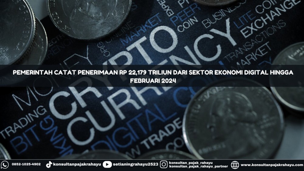 Pemerintah Catat Penerimaan Rp 22,179 Triliun dari Sektor Ekonomi Digital hingga Februari 2024