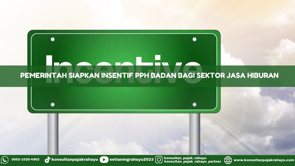 Pemerintah Siapkan Insentif PPh Badan Bagi Sektor Jasa Hiburan