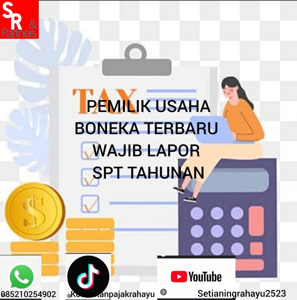 Pemiliki usaha boneka terbaru wajib lapor SPT tahunan