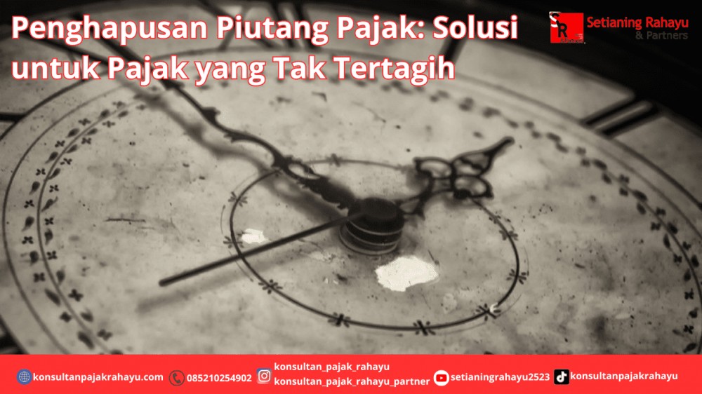 Penagihan Pajak yang Sudah Daluwarsa: Ketika Kewajiban Pajak Tidak Lagi Dapat Ditagih