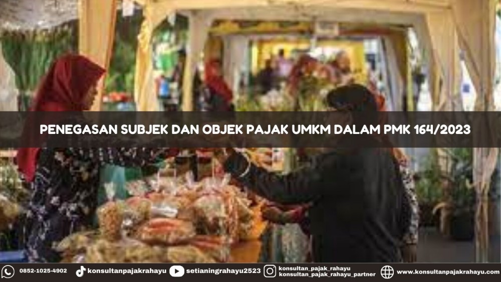 Penegasan Subjek dan Objek Pajak UMKM dalam PMK 164/2023