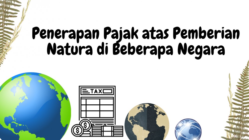 Penerapan Pajak atas Pemberian Natura di Beberapa Negara