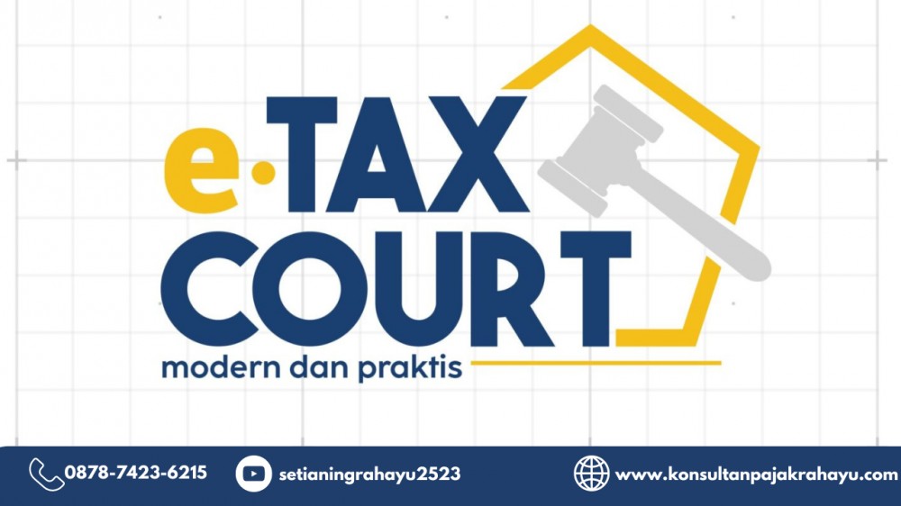 Pengadilan Pajak Tetapkan Peraturan Baru Tentang e-Tax Court
