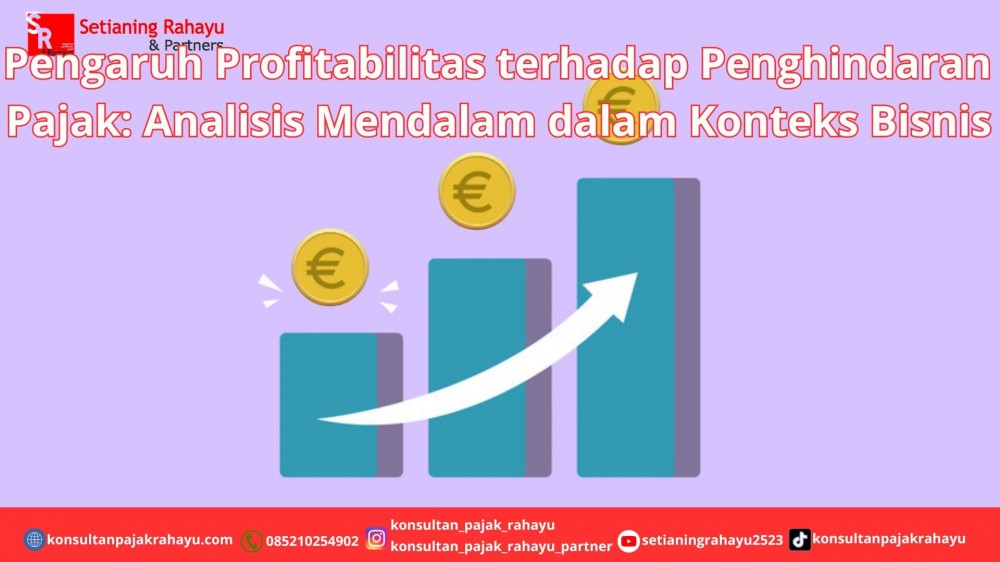 Pengaruh Profitabilitas terhadap Penghindaran Pajak: Analisis Mendalam dalam Konteks Bisnis