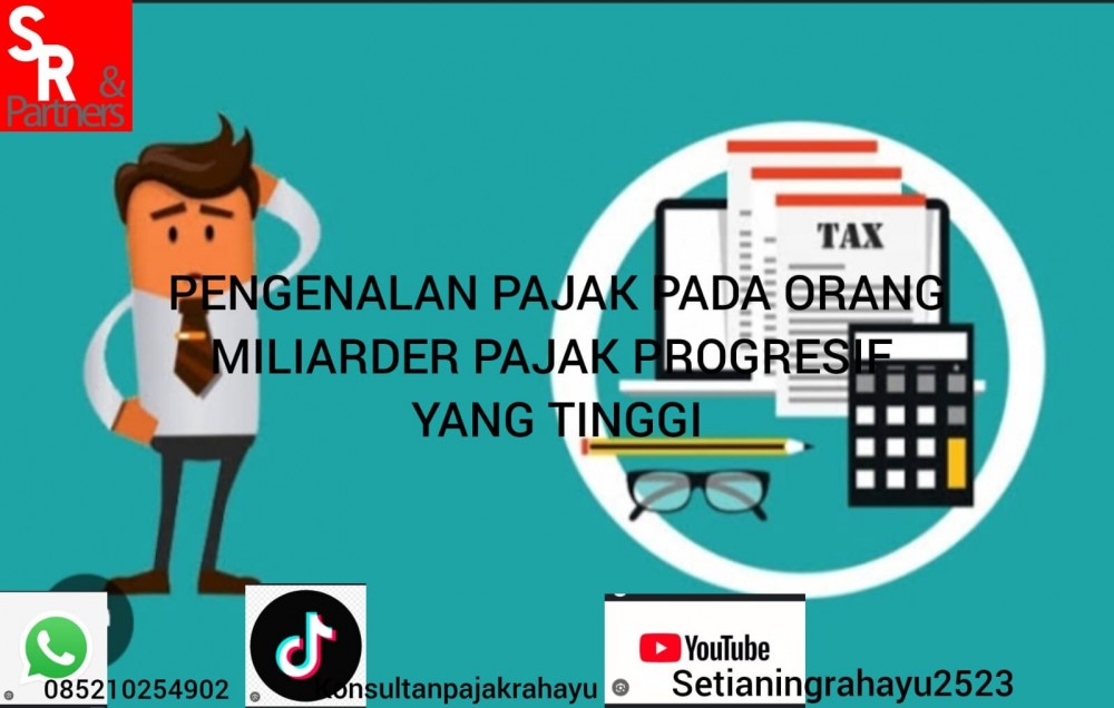 PENGENALAN PAJAK PADA ORANG MILIARDER_pajak progresif yang tinggi