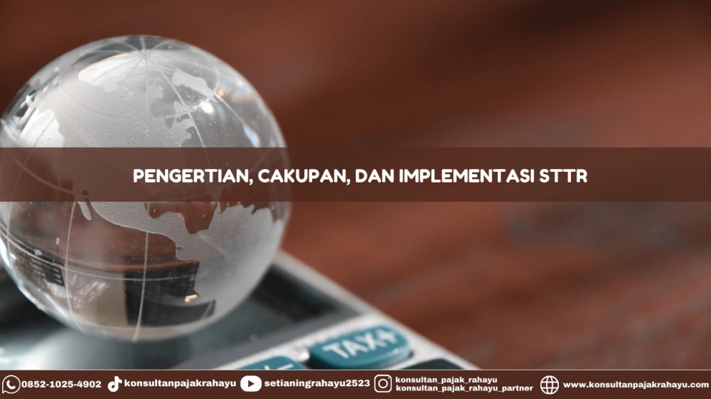 Pengertian, Cakupan dan Implementasi STTR