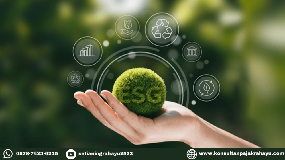 Pengertian Definisi dan Manfaat ESG bagi Perusahaan