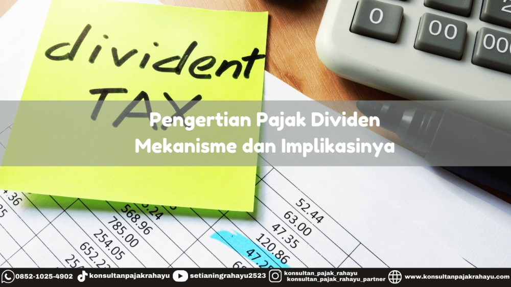 Pengertian Pajak Dividen, Mekanisme dan Implikasinya