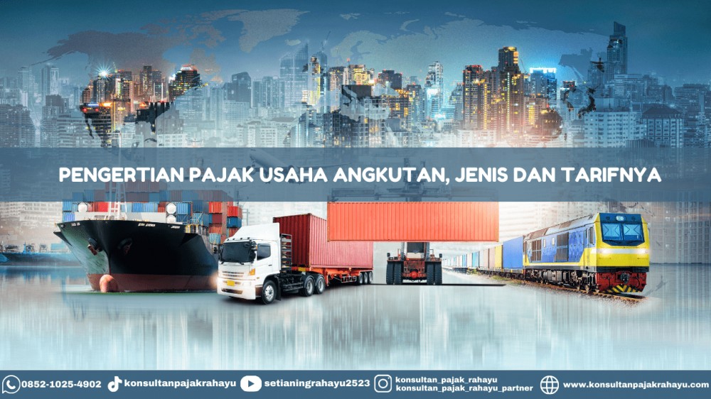 Pengertian Pajak Usaha Angkutan, Jenis dan Tarifnya