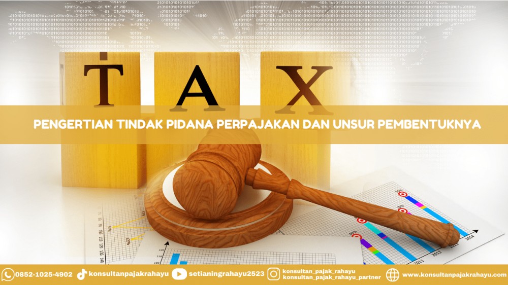 Pengertian Tindak Pidana Perpajakan dan Unsur Pembentuknya