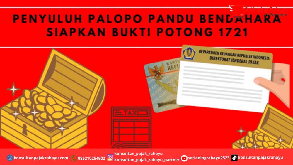 Penyuluh  Palopo Pandu Bendahara Siapkan Bukti Potong 1721