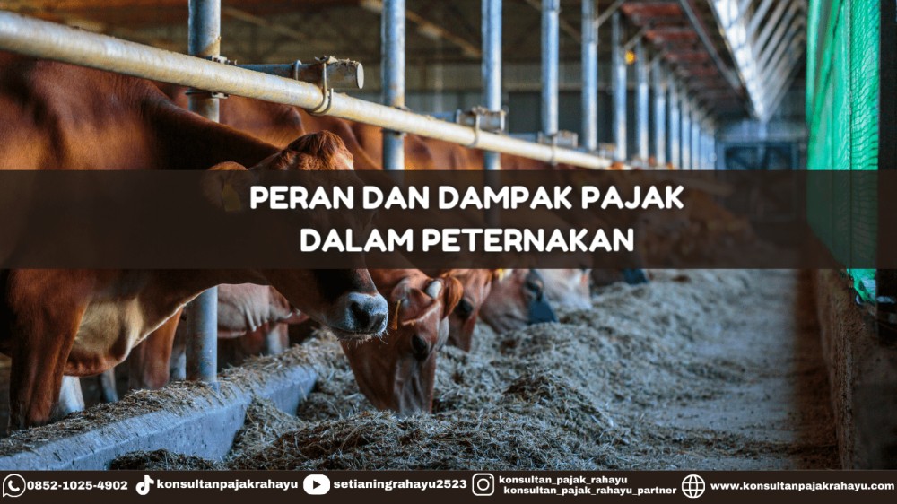 Peran dan Dampak Pajak Dalam Peternakan