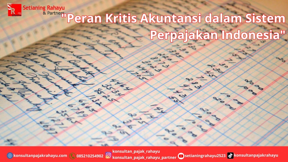 Peran Kritis Akuntansi dalam Sistem Perpajakan Indonesia