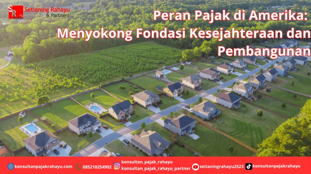 Peran Pajak di Amerika: Menyokong Fondasi Kesejahteraan dan Pembangunan