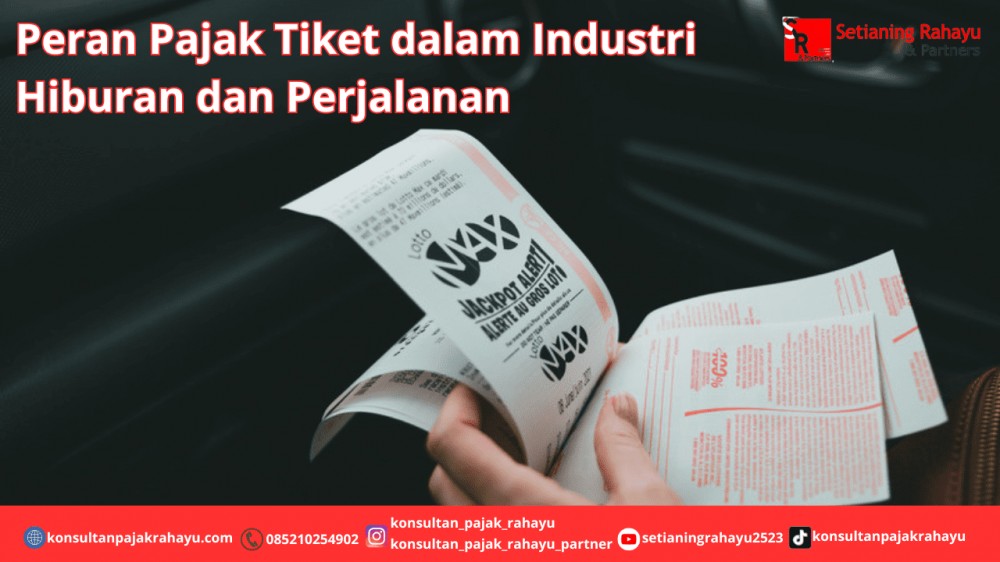 Peran Pajak Tiket dalam Industri Hiburan dan Perjalanan