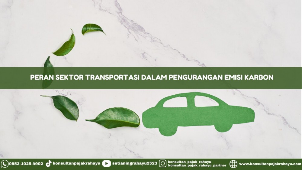 Peran Sektor Transportasi Dalam Pengurangan Emisi Karbon