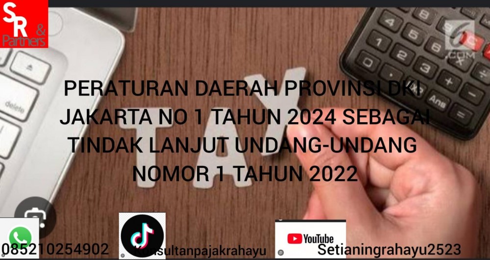 Peraturan Daerah Provinsi DKI Jakarta No. 1 Tahun 2024, sebagai tindak lanjut Undang-Undang Nomor 1 Tahun 2022