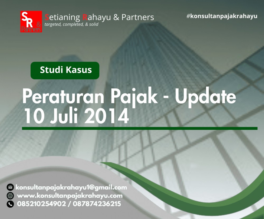 Peraturan Pajak - Update 10 Juli 2014