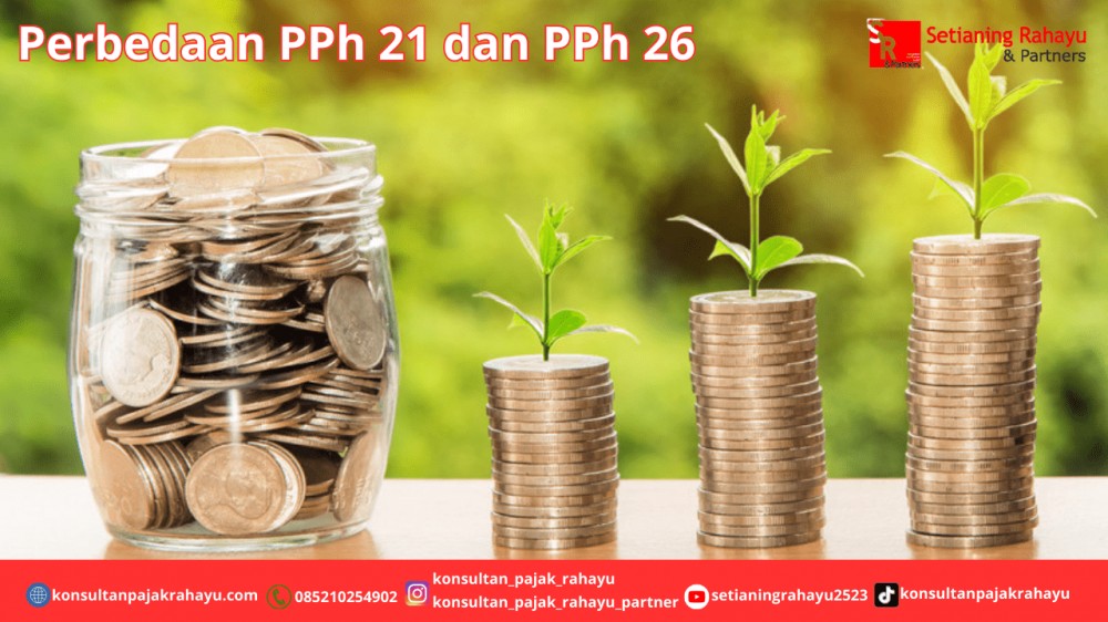 Perbedaan PPh 21 dan PPh 26