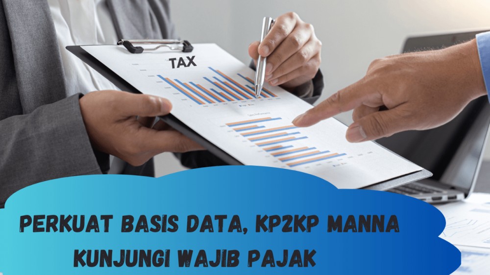 Perkuat Basis Data, KP2KP Manna Kunjungi Wajib Pajak