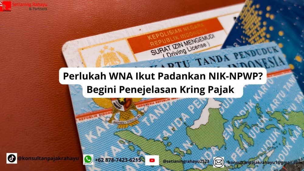 Perlukah WNA Ikut Padankan NIK-NPWP? Begini Penjelasan Kring Pajak