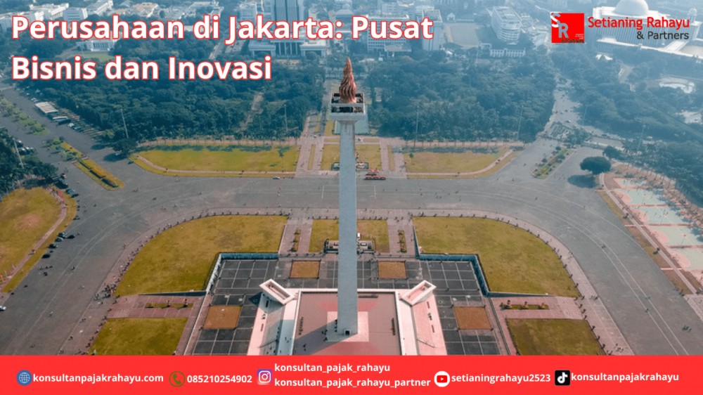 Perusahaan di Jakarta: Pusat Bisnis dan Inovasi