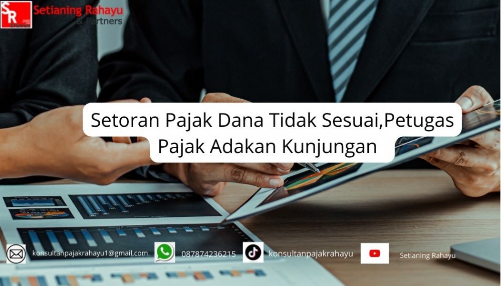 Petugas Pajak Mengadakan Kunjungan Akibat Setoran Pajak Tidak Sesuai: Penyebab, Dampak, dan Solusinya