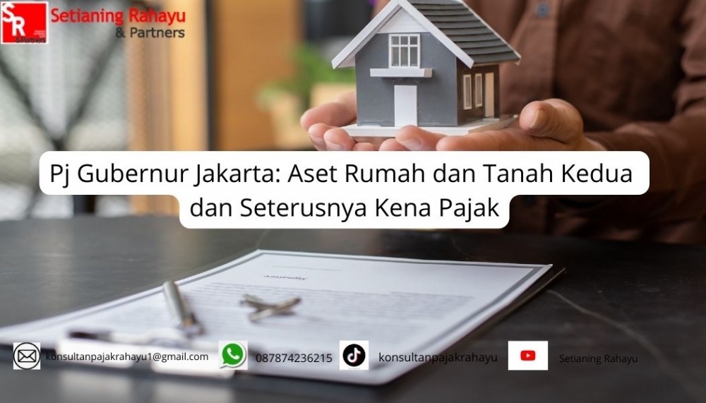 Pj Gubernur Jakarta: Aset Rumah dan Tanah Kedua dan Seterusnya Kena Pajak