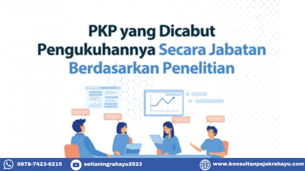 PKP yang Dicabut Pengukuhannya Secara Jabatan Berdasrkan Penelitian