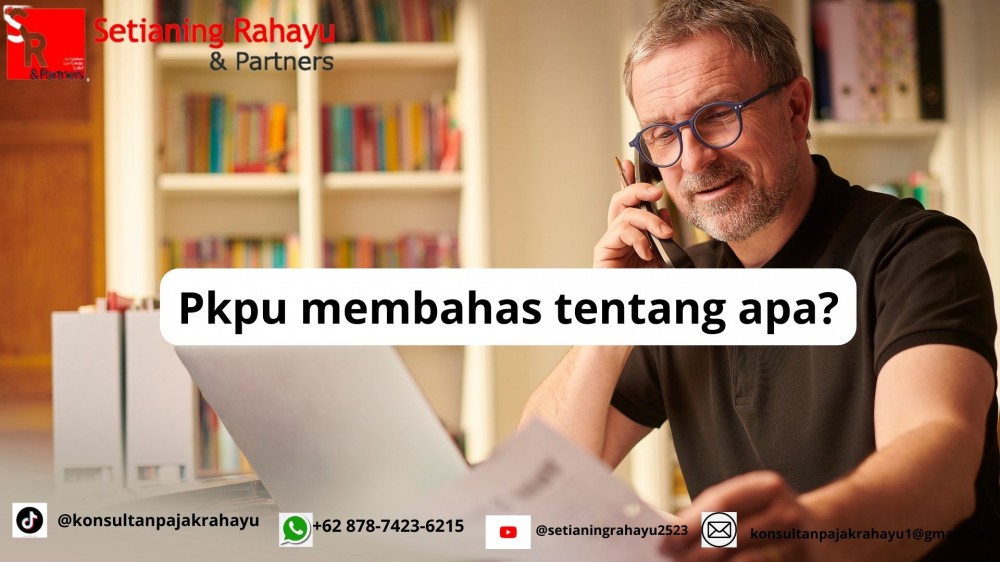PKPU MEMBAHAS TENTANG APA?