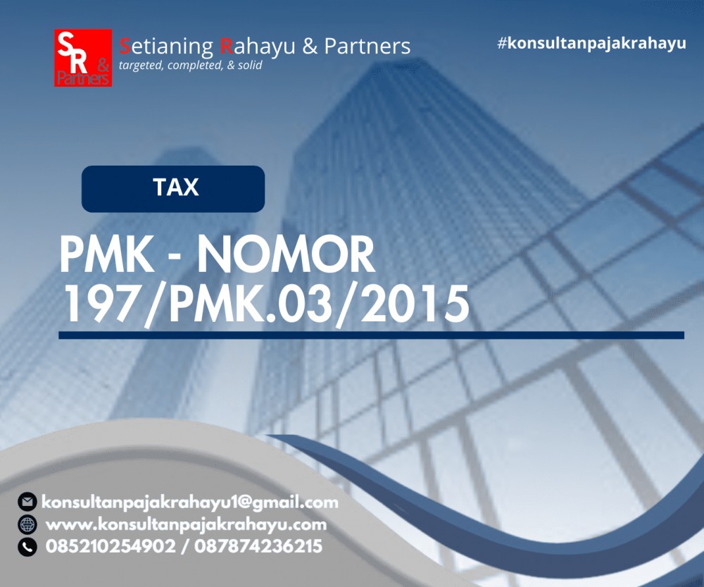 PMK - NOMOR 197/PMK.03/2015